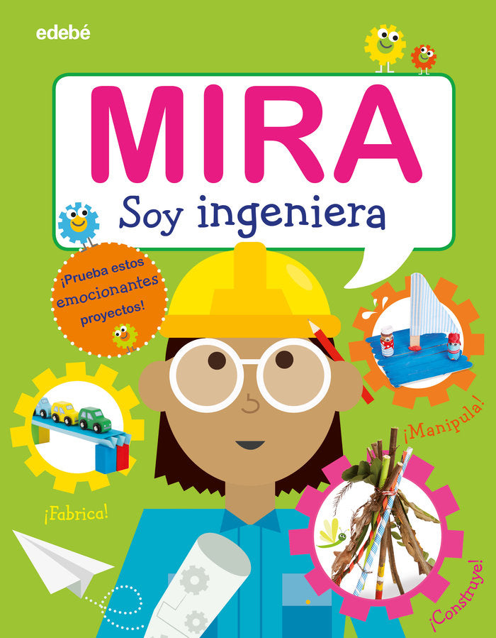 MIRA: SOY INGENIERA, de Varios autores | portada del libro