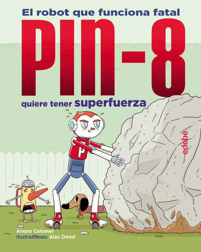 PIN-8 quiere tener superfuerza, de COLOMER,ALVARO | portada del libro