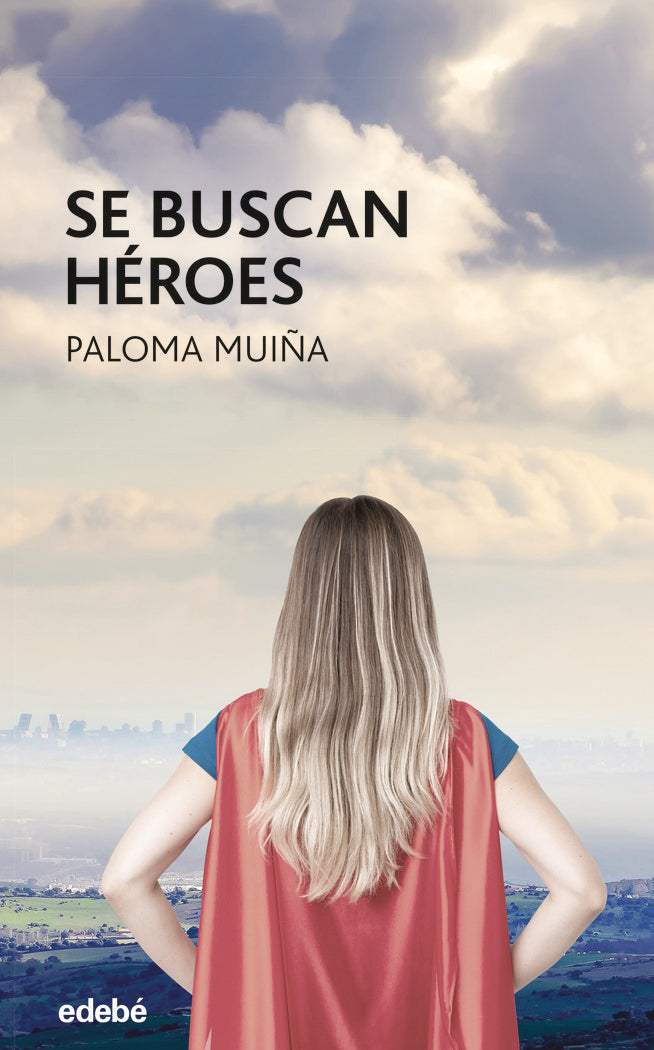 SE BUSCAN HEROES, de MUIÑA MERINO, PALOMA | portada del libro