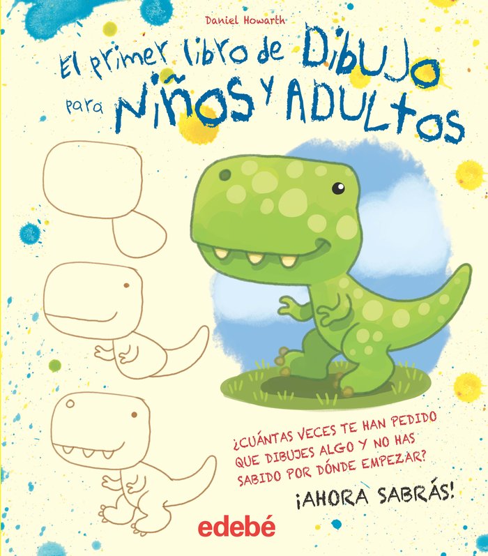 EL PRIMER LIBRO DE DIBUJO PARA NIÑOS Y ADULTOS, de DANIEL HOWARTH | portada del libro