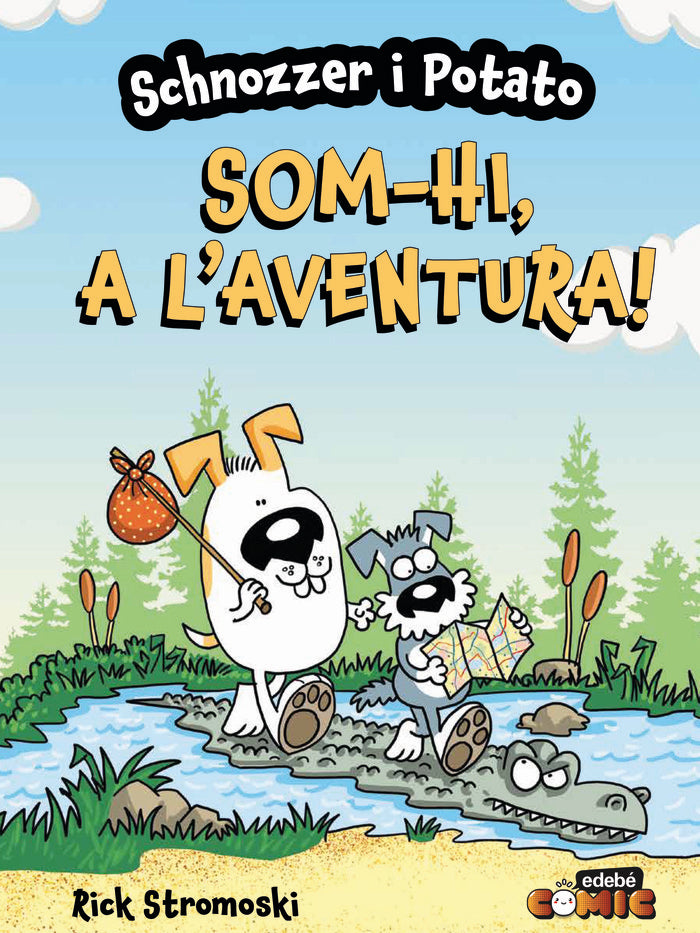 SCHNOZZER I POTATO: SOM-HI, A L'AVENTURA!, de STROMOSKI, RICK | portada del libro