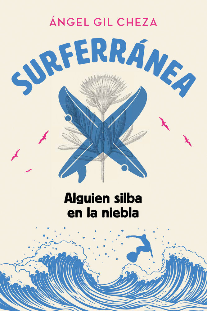 SURFERRANEA 2. ALGUIEN SILBA EN LA NIEBLA, de GIL CHEZA, ANGEL | portada del libro