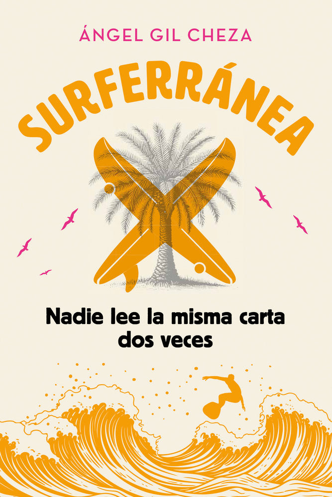 SURFERRANEA 3. NADIE LEE LA MISMA CARTA DOS VECES, de GIL CHEZA, ANGEL | portada del libro