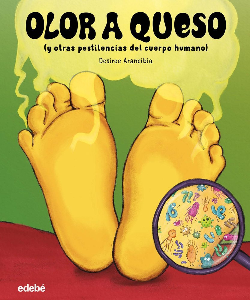 OLOR A QUESO, de ARANCIBIA, DESIREE | portada del libro