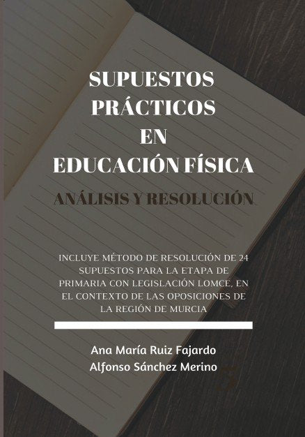 Supuestos prácticos en educación física. análisis y resolución, de Sánchez Merino, Alfonso | portada del libro