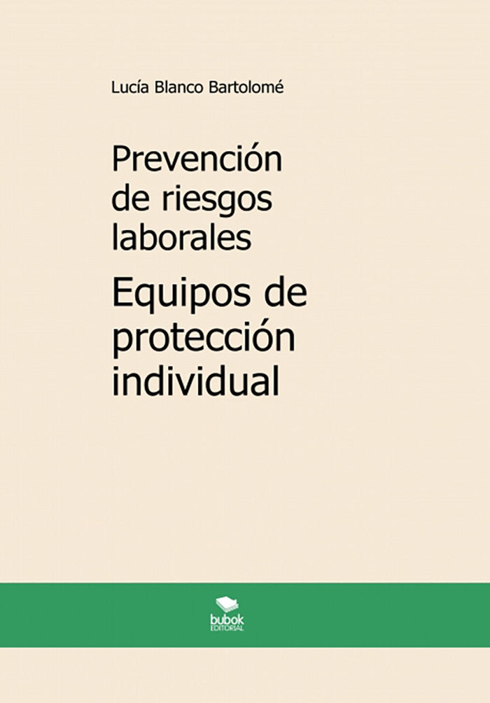 Prevención de riesgos laborales. equipos de protección individual. 4ª edición, de Blanco Bartolomé, Lucía | portada del libro