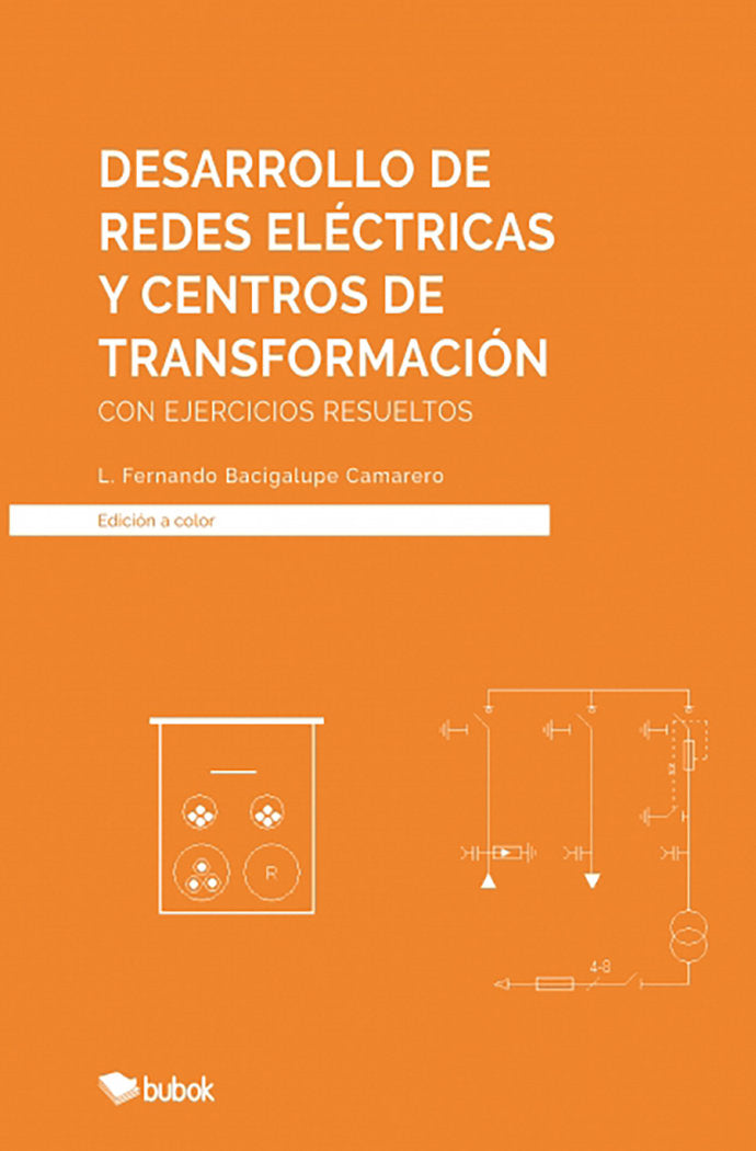 Desarrollo de redes eléctricas y centros de transformación, de Bacigalupe Camarero, Luis Fernando | portada del libro