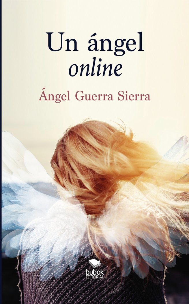 UN ANGEL ONLINE, de GUERRA SIERRA, ANGEL | portada del libro
