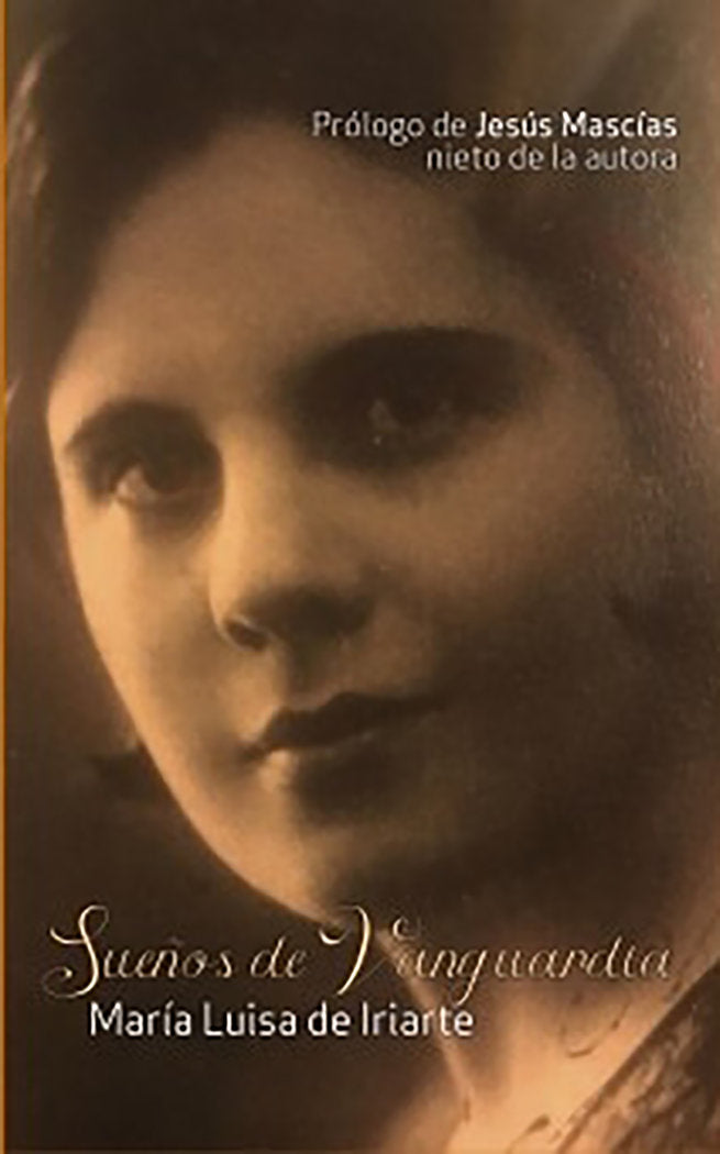 Sueños de Vanguardia, de De Iriarte, María Luisa de Iriarte | portada del libro