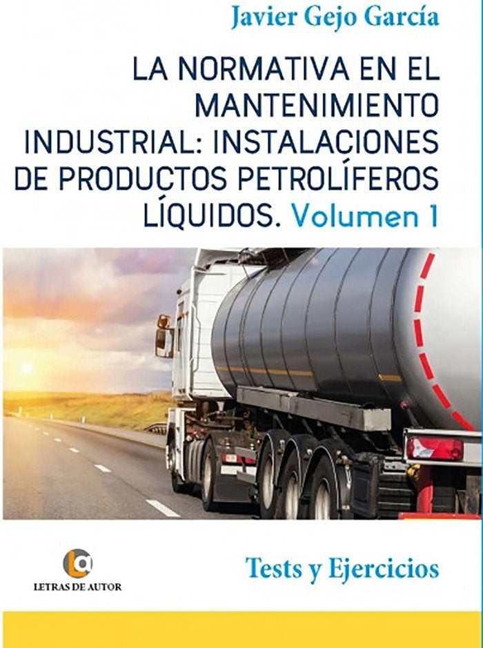 LA NORMATIVA EN EL MANTENIMIENTO INDUSTRIAL: INSTALACIONES D, de Gejo García, Javier | portada del libro