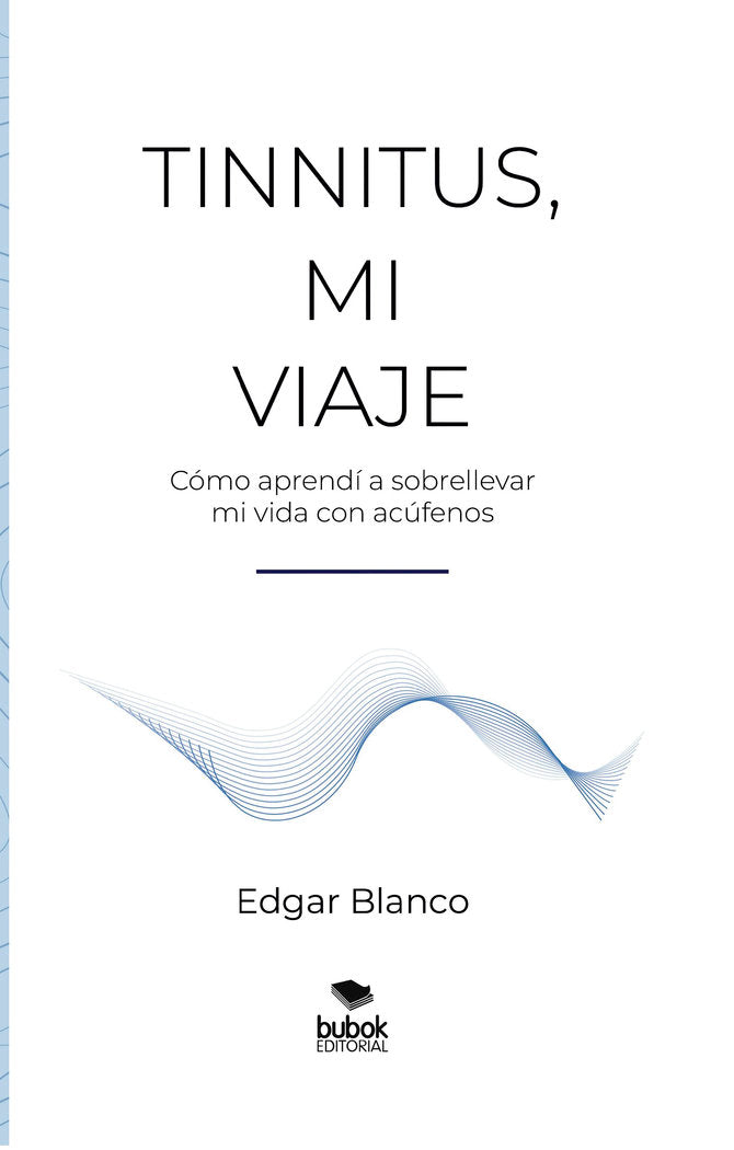 Tinnitus, mi viaje, de Blanco Diez, Edgar | portada del libro