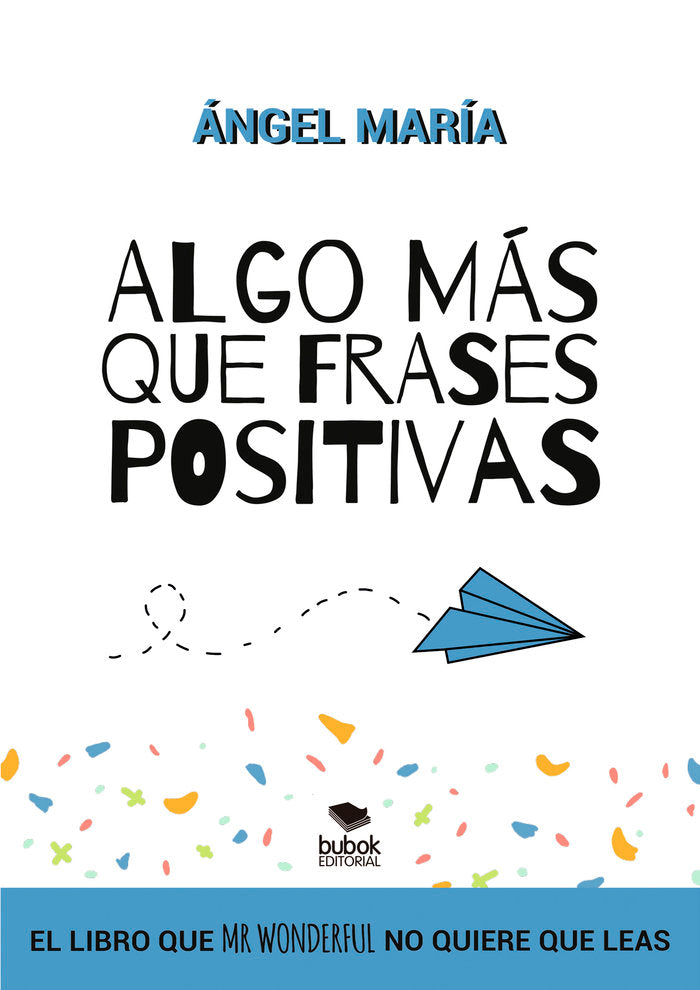 Algo más que frases positivas, de Herrera, Ángel María | portada del libro