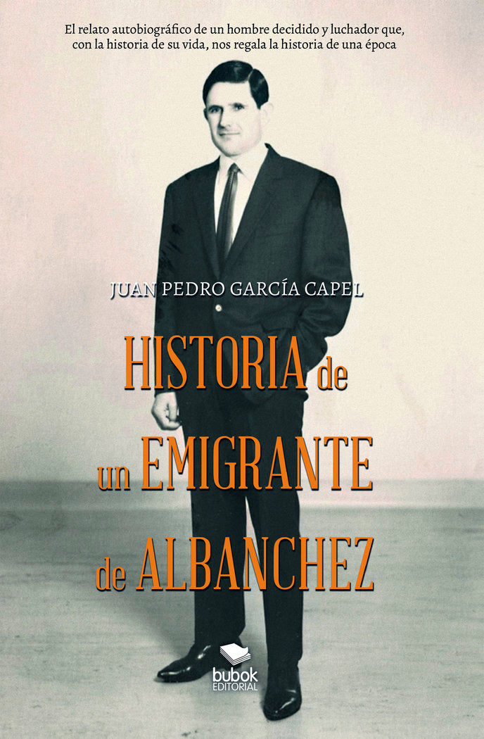 Historia de un emigrante de Albanchez, de García Capel, Juan Pedro | portada del libro