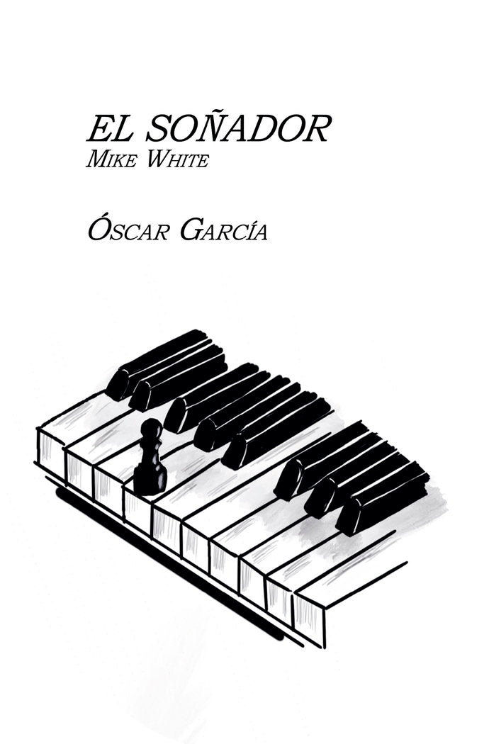 El Soñador Mike White, de García, Óscar | portada del libro