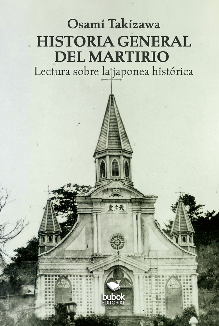 Historia general del martirio, de Takizawa, Osami | portada del libro