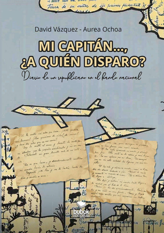 Mi capitán..., ¿a quién disparo?, de David Vázquez, Aurea Ochoa | portada del libro