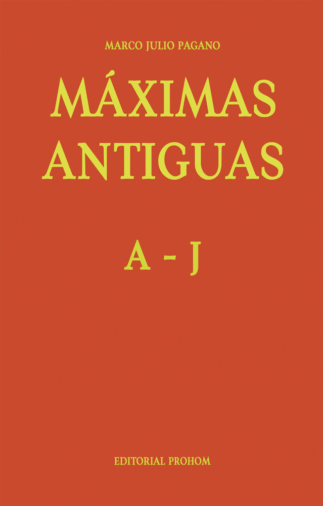 Máximas Antiguas: A.J, de Pagano, Marco Julio | portada del libro