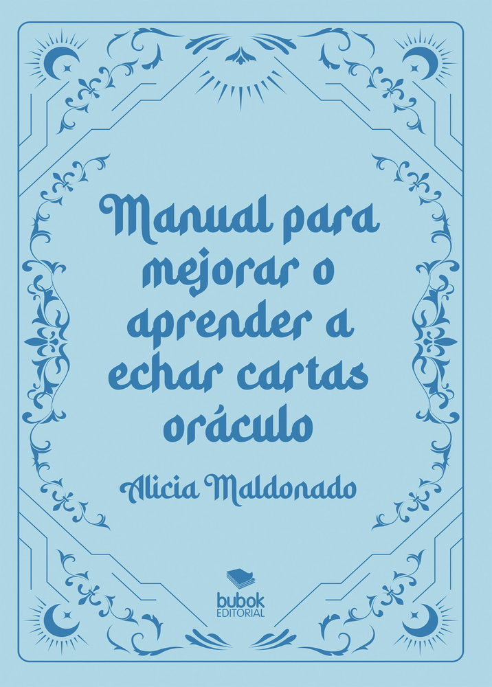 Manual para mejorar o aprender a echar cartas oráculo, de Maldonado, Alicia | portada del libro