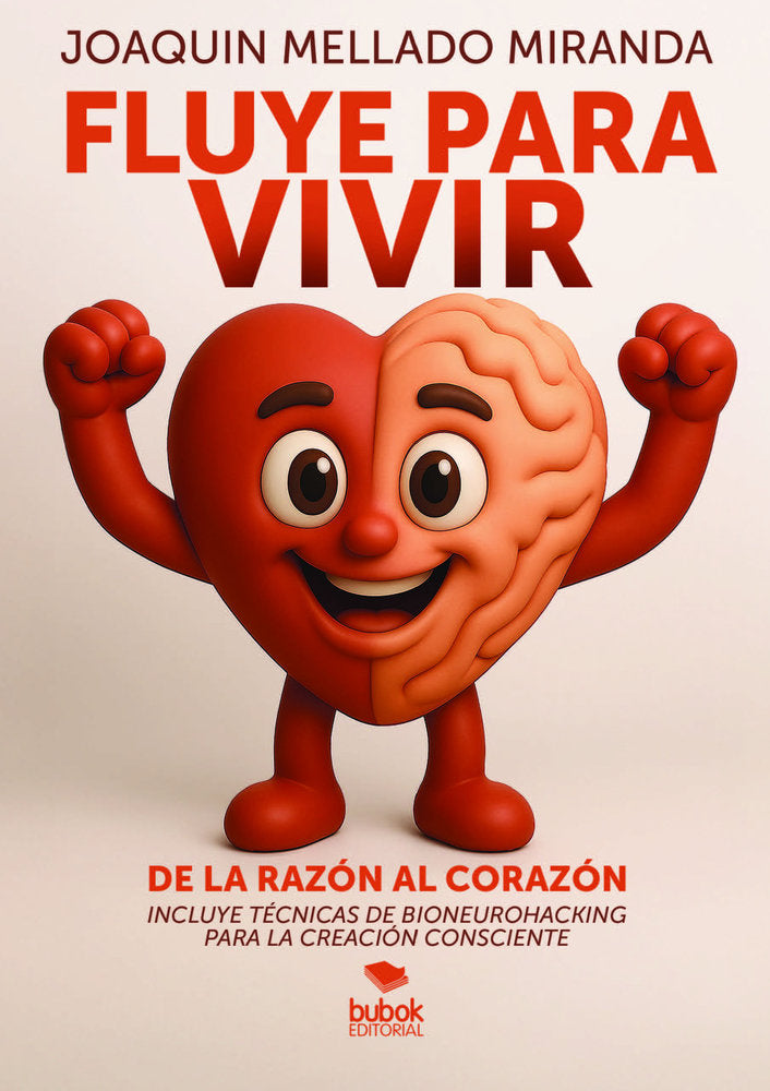 Fluye para vivir: de la razón al corazón, de Mellando Mirada, Joaquín | portada del libro