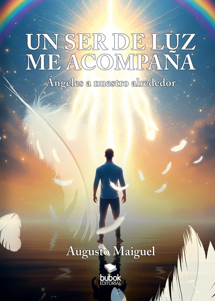 Un ser de luz me acompaña, de Maiguel, Augusto | portada del libro