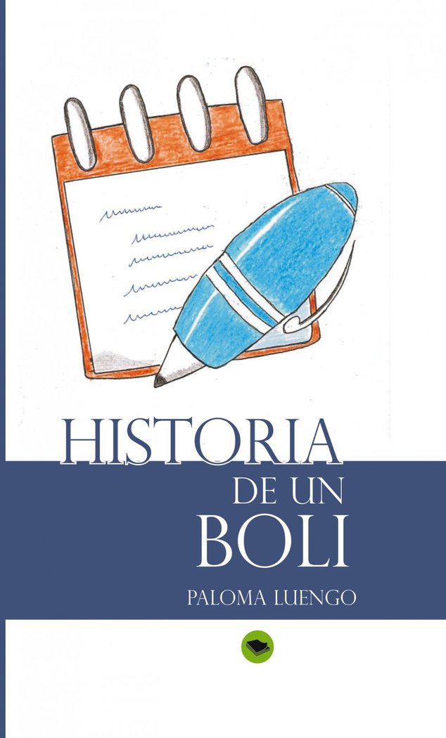 HISTORIA DE UN BOLI, de Pérez Luengo, Paloma | portada del libro