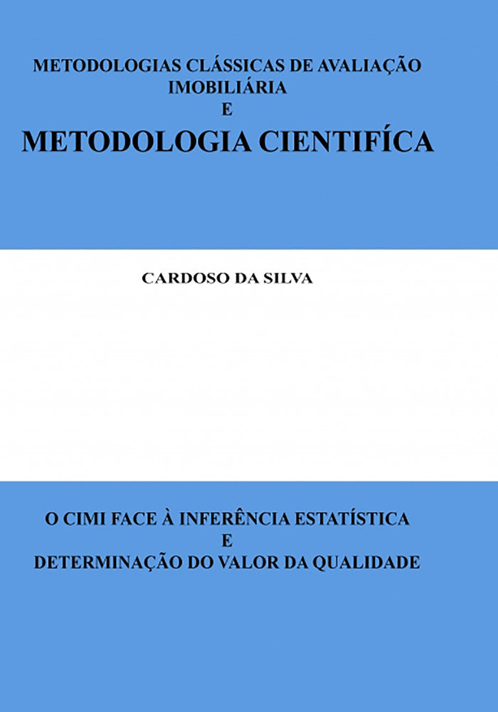METODOLOGIAS CLÁSSICAS DE AVALIAÇÃO IMOBILIÁRIA E METODOLOGI, de CARDOSO DA SILVA, JOSÉ | portada del libro