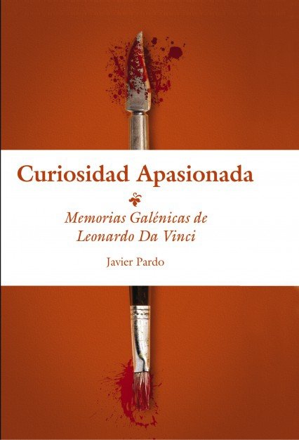 Curiosidad Apasionada (Memorias Galénicas de Leonardo da Vinci), de Mindán J. Pardo, Francisco | portada del libro