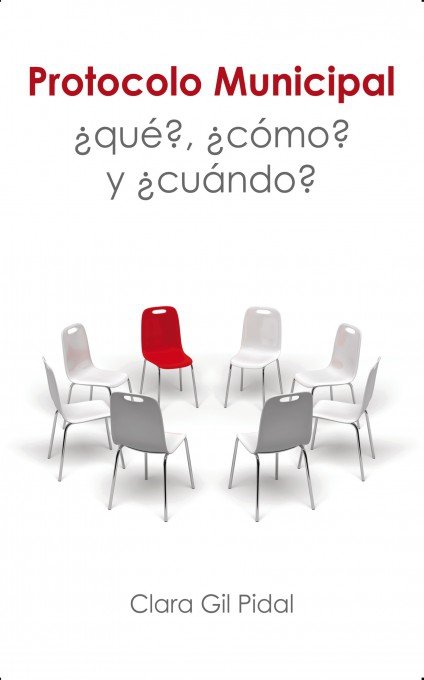 Protocolo Municipal ¿qué?¿cómo? y ¿cuándo?, de Pidal Gil, Clara | portada del libro