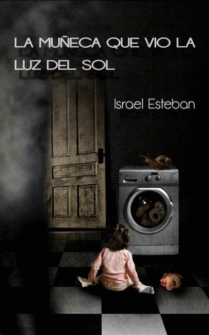 La muñeca que vio la luz del sol, de Israel Esteban | portada del libro