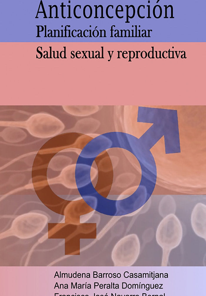 ANTICONCEPCIÓN, PLANIFICACIÓN FAMILIAR, SALUD SEXUAL Y REPRO, de Marchante García, Isabel María | portada del libro