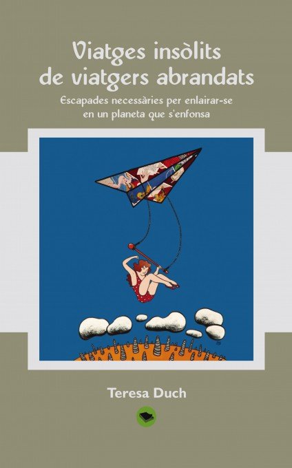 VIATGES INSÒLITS DE VIATGERS ABRANDATS, de DOLCET DUCH, TERESA | portada del libro