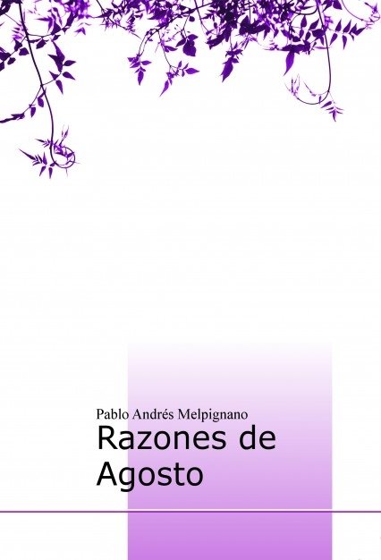 Razones de Agosto, de Andrés,Pablo | portada del libro