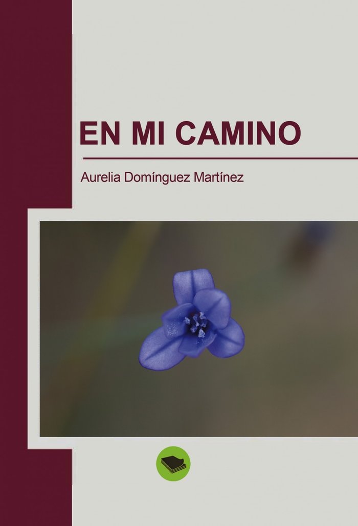 En mi camino, de Martínez Domínguez, Aurelia | portada del libro