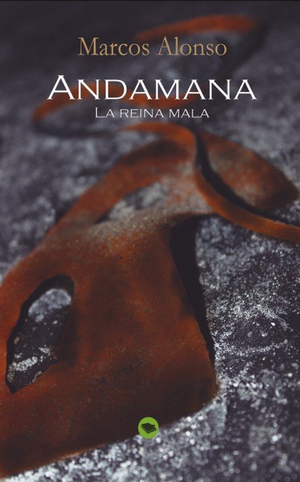 ANDAMANA la reina mala, de HERNÁNDEZ ALONSO, MARCOS | portada del libro