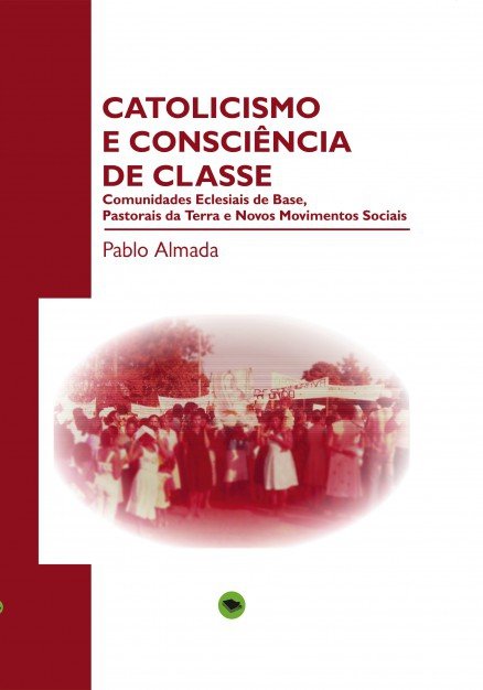 CATOLICISMO E CONSCIÊNCIA DE CLASSE, de Pablo Almada | portada del libro