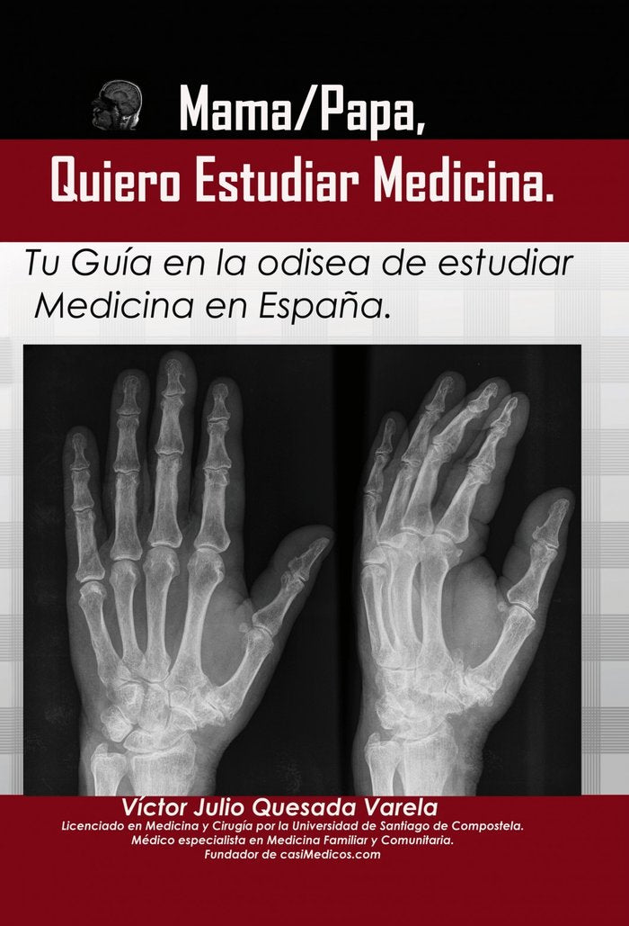 Mama/Papa, Quiero Estudiar Medicina., de VICTOR JULIO QUESADA VARELA | portada del libro