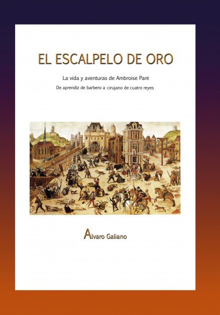 El escalpelo de oro, de Alvaro Galiano | portada del libro