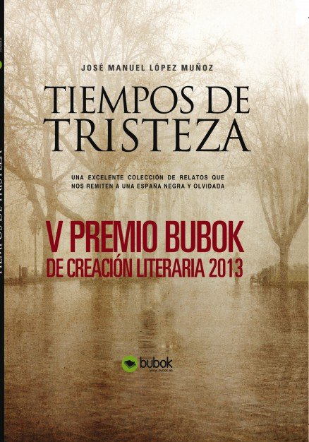 Tiempos de tristeza, de Manuel López Muñoz, José | portada del libro