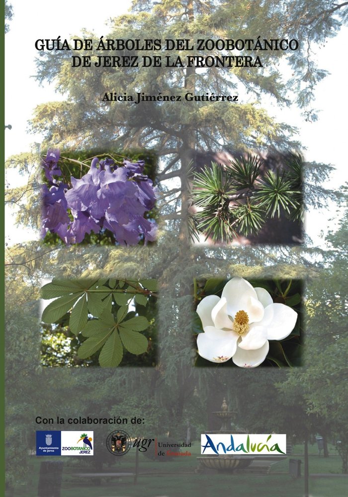 GUIA DE ARBOLES DEL ZOOBOTANICO DE JEREZ DE LA FRONTERA, de ALICIA JIMENEZ GUTIERREZ | portada del libro