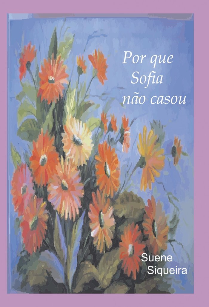 POR QUE SOFIA NãO CASOU, de SUENE,SIQUEIRA | portada del libro
