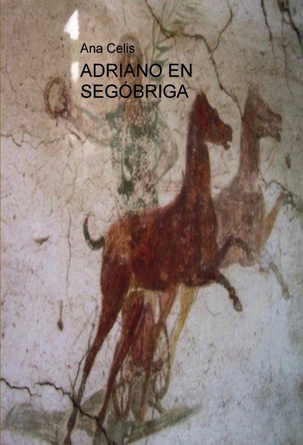 ADRIANO EN SEGÓBRIGA, de Ana Celis | portada del libro