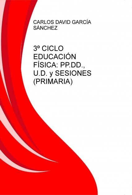 3º CICLO EDUCACIÓN FÍSICA: SESIONES, UNIDADES DIDÁCTICAS Y PROGRAMACIÓN DIDÁCTICA, de DAVID,CARLOS | portada del libro