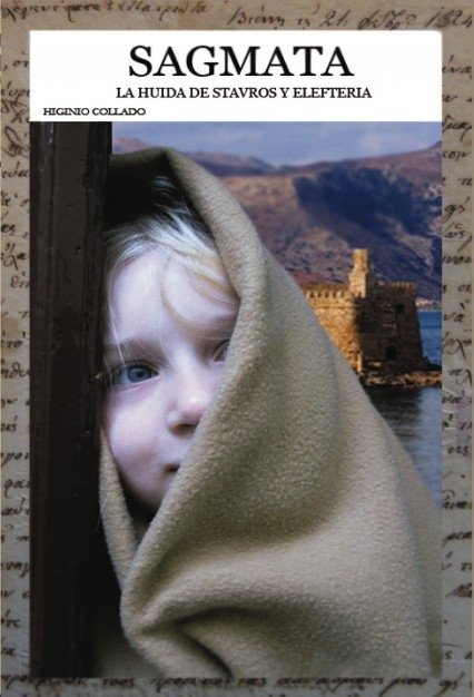 SÁGMATA: La huida de Stavros y Elefteria, de Higinio,Collado | portada del libro