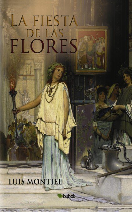 La Fiesta de las Flores, de Montiel Llorente, Luis | portada del libro
