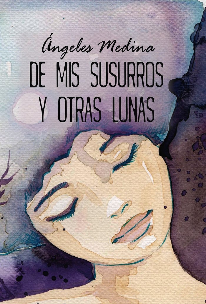 De mis susurros y otras lunas, de Ángeles, Medina | portada del libro