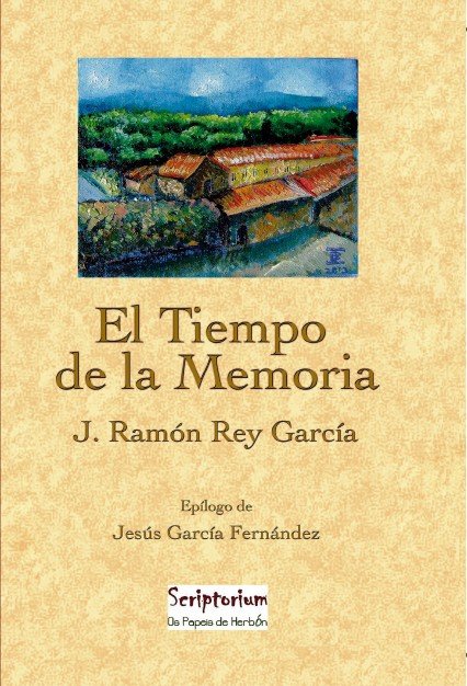 El Tiempo de la Memoria, de Rey García, José Ramón | portada del libro