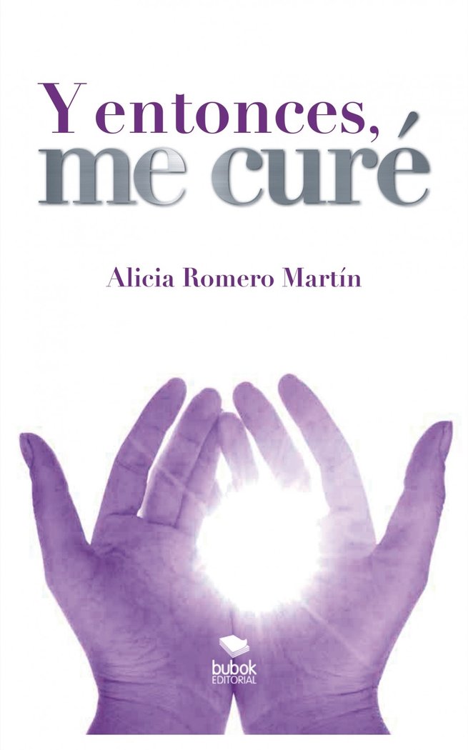 Y entonces, me curé, de Martín Romero, Alicia | portada del libro