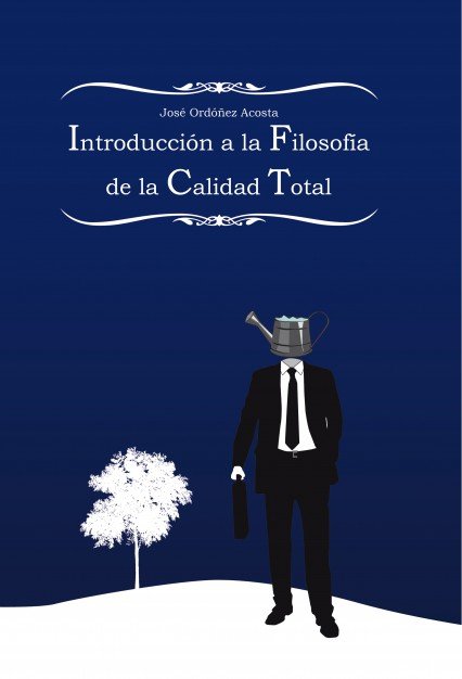 Introducción a la Filosofía de la Calidad Total, de Ordóñez,José | portada del libro