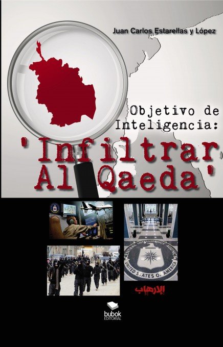Objetivo de Inteligencia: ?Infiltrar Al Qaeda', de CARLOS ESTARELLAS, JUAN | portada del libro