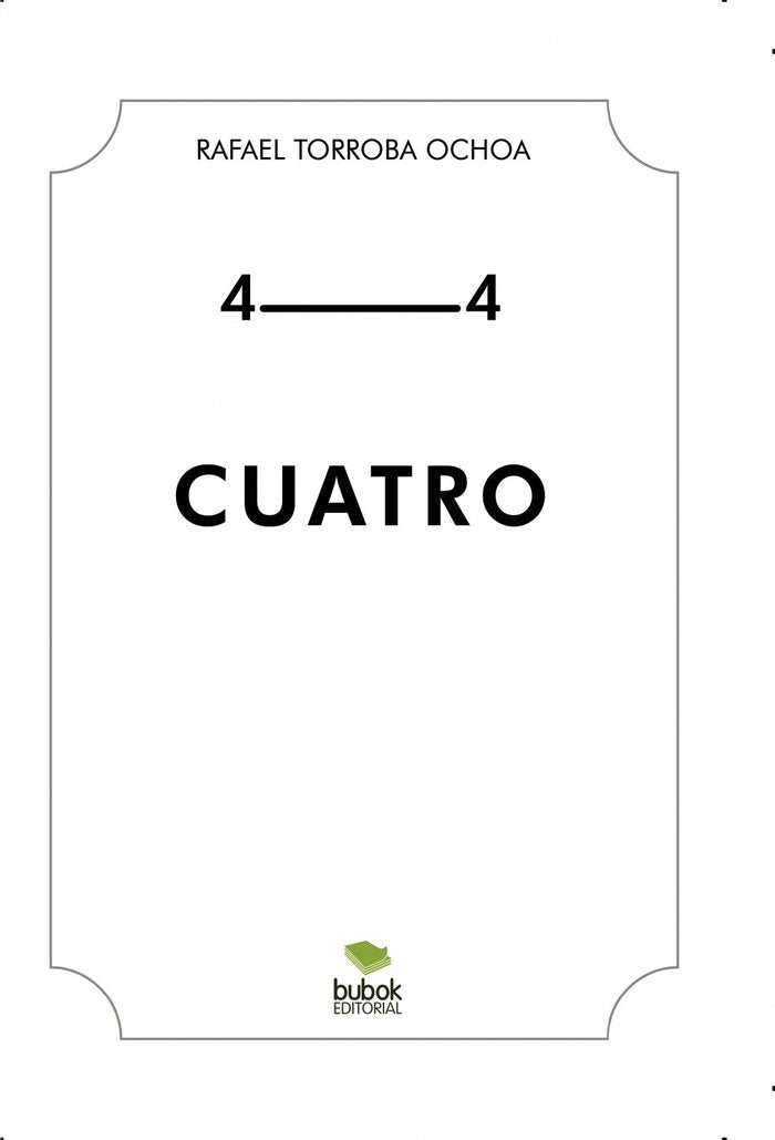 CUATRO, de OCHOA TORROBA, RAFAEL | portada del libro